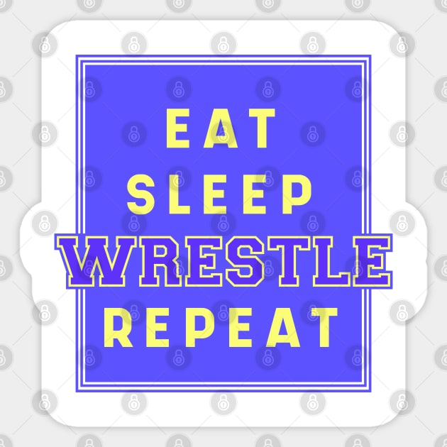 Eat Sleep Wrestling Repeat Quote Badge Sticker by MARCHY
